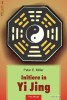 Initiere in Yi Jing - Peter E. Miller