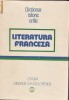 DICTIONAR ISTORIC CRITIC DE LITERATURA FRANCEZA