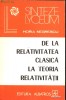 De la relativitatea clasica la Teoria relativitatii De la relativitatea clasica la Teoria relativitatii
