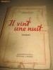 Carte veche franceza, Georges Dejean- Il vint une nuit, cca 1920, 135 pagini.