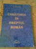 Casatoria In Dreptul Roman - Adrian Pricopi