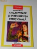 MIHAELA ROCO - CREATIVITATE SI INTELIGENTA EMOTIONALE, ED A 2-A