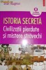 Istoria secreta. Civilizatii pierdute si mistere stravechi   -  Brian Haughton
