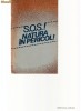 SOS NATURA IN PERICOL - SOS NATURA IN PERICOL -