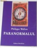 PHILIPPE WALLON - PARANORMALUL PHILIPPE WALLON - PARANORMALUL