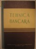 TEHNICA BANCARA - TOMA DIMITRIE