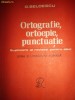 Ortografie, ortoepie, punctuatie - G. Beldescu