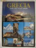 GRECIA istorie, arta, folclor, itinerarii {Album 2004}