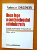 ANTONIE IORGOVAN - NOUA LEGE A CONTENCIOSULUI ADMINISTRATIV - GENEZA, EXPLICATII SI JURISPRUDENTA