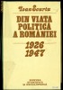 Din viata politica a Romaniei  1926-1947- Ioan SCURTU