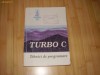 Turbo C - Tehnici de programare (Calculatoare, Programare)