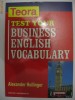 ALEXANDER HOLLINGER - TEST YOUR BUSINESS ENGLISH VOCABULARY {Teora 2006}