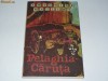 ANTONINE MAILLET - PELAGHIA, CARUTA