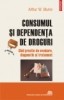 Consumul si dependenta de droguri. Ghid practic de evaluare, diagnostic si tratament - 121857