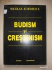 NICOLAE ACHIMESCU - BUDISM SI CRESTINISM {1999}