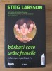 Stieg Larsson - Barbati care urasc femeile (Editura Trei , 2010 , millennium 1 , partea 2)