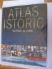 ATLAS ISTORIC ILUSTRAT AL LUMII 2009 NOU IN TIPLA ATLAS ISTORIC ILUSTRAT AL LUMII 2009 NOU IN TIPLA