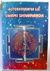 Autobiografia lui Swami Shivananda Ram 1996 176 pag.