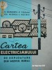Cartea electricianului de exploatare din mediul rural - N. Badulescu , U. Valeanu , Gh. Negrea , I. Baloiu