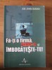 Joe John Duran - Fa-ti o firma , vinde-o si imbogateste-te!