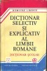 Dumitru Hancu - DICTIONAR SELECTIV SI EXPLICATIV AL LIMBII ROMANE, Dictionar scolar 11.000 CUVINTE