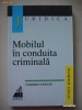 VALERIAN CIOCLEI - MOBILUL IN CONDUITA CRIMINALA