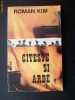 Citeste si Arde - Roman Kim ( NR 653 )