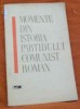 Anticariat Ion Andrei - Momente din istoria partidului comunist roman - Autor : - - 73159