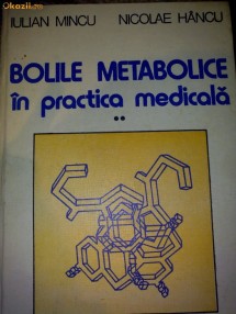 Bolile metabolice in practica medicala (V. 2) - Iulian Mincu , Nicolae Hancu
