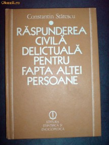 C. Statescu Raspunderea civila delictuala, 1984 foto
