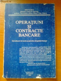 OPERATIUNI SI CONTRACTE BANCARE - ION TURCU foto