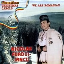 Nicolae Furdui-Iancu - We are Romanians and Romanian Christmas Carols  (CD) foto