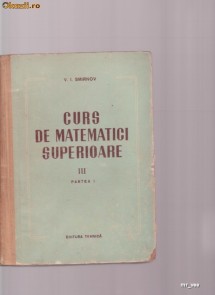CURS DE MATEMATICI SUPERIOARE - V.I.SMIRNOV foto