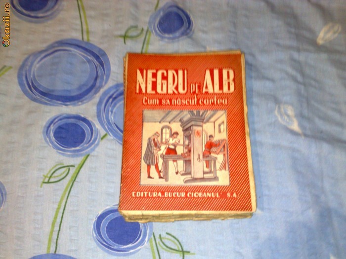 Negru pe alb- cum s-a nascut cartea - interbelica foto mare