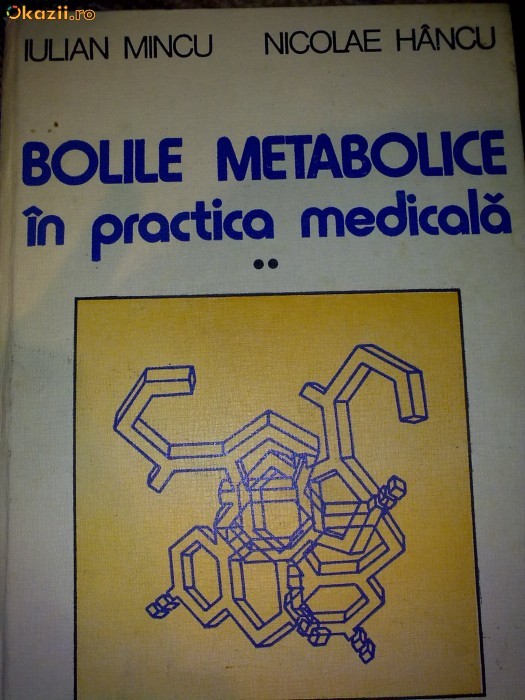 Bolile metabolice in practica medicala (V. 2) - Iulian Mincu , Nicolae Hancu foto mare