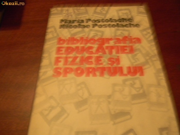 Bibliografia educatiei fizice si sportului Postolache Nicolae si Maria foto mare
