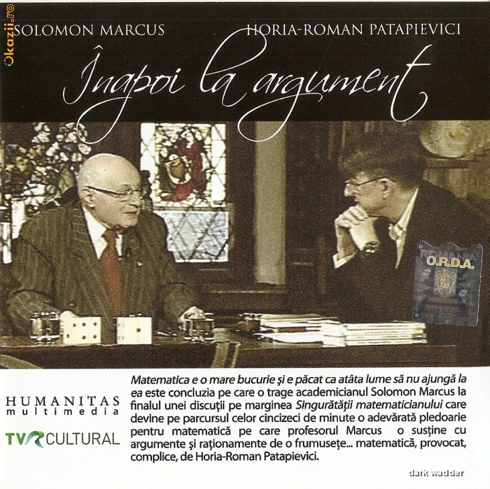 AUDIOBOOK HORIA ROMAN PATAPIEVICI vs. SOLOMON MARCUS - INAPOI LA ARGUMENT - ORIGINAL (Transport gratuit la plata in avans) foto mare