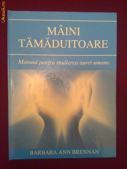 Y19L  Barbara Ann Brennan - Maini Tamaduitoare foto mare