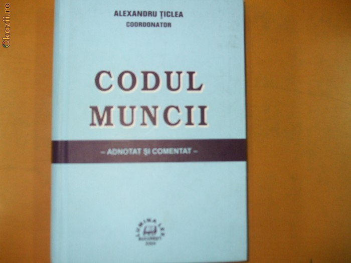 A. Ticlea Codul muncii 2004 foto mare