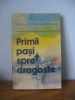 Gheorghe Constantinescu	- Primii pasi spre dragoste