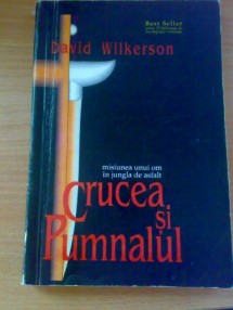 Crucea si Pumnalul- David Wilkerson