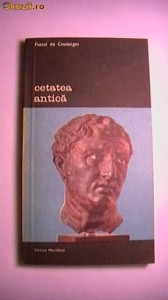 Fustel de Coulanges - Cetatea antica (vol 2) foto
