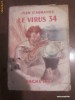 Jean D'Agraives - VIRUSUL 34 (Le virus 34, aparut in 1936)