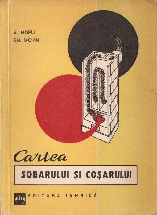 V. HOPU, GH. MOIAN - CARTEA SOBARULUI SI COSARULUI ( RARA, cu 198 fig. + 21 anexe, TIRAJ REDUS: 3640 EX. - SOBA, COS, TERACOTA, HORN, HORNAR) foto mare V. HOPU, GH. MOIAN - CARTEA SOBARULUI SI COSARULUI ( RARA, cu 198 fig. + 21 anexe, TIRAJ REDUS: 3640 EX. - SOBA, COS, TERACOTA, HORN, HORNAR) foto mare