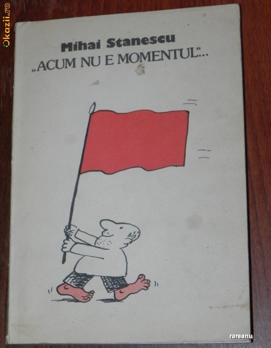 MIHAI STANESCU - ACUM NU E MOMENTUL. CARICATURI. ALBUM CARICATURA foto mare MIHAI STANESCU - ACUM NU E MOMENTUL. CARICATURI. ALBUM CARICATURA foto mare
