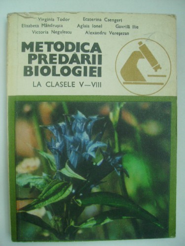 Virginia Todor, s.a. - Metodica predarii biologiei (cl. V-VIII) foto mare Virginia Todor, s.a. - Metodica predarii biologiei (cl. V-VIII) foto mare